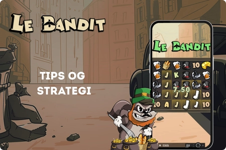 Tips og strategi i Le Bandit