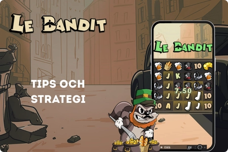 Tips och strategi i Le Bandit