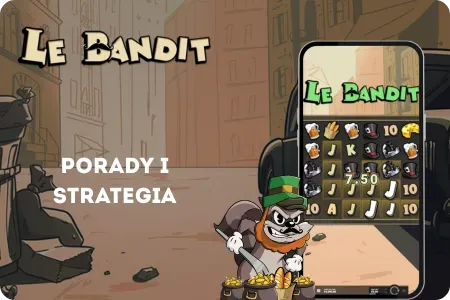 Porady i strategia w Le Bandit